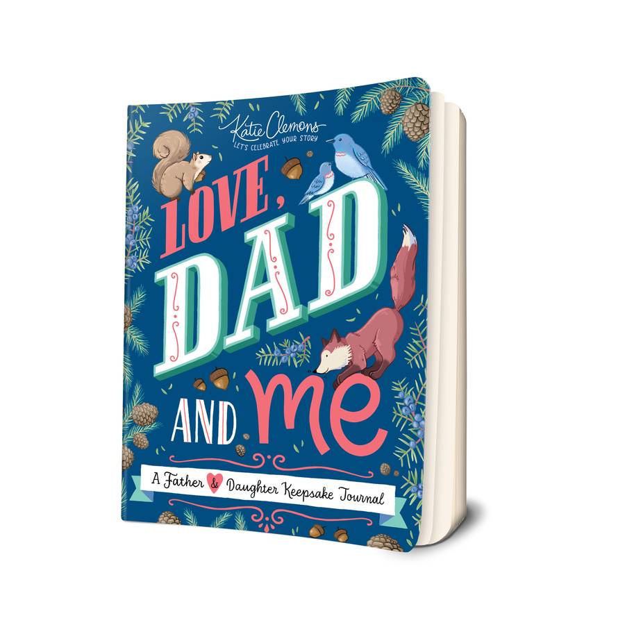 Love, Dad and Me: A Father Daughter Keepsake Journal